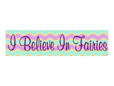 I Believe in Fairies Bumper Sticker